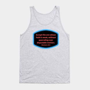 Bible Verse Romans 14:1 Tank Top